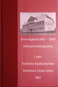 Elva algkool 1913-1940. Dokumendikogumik.